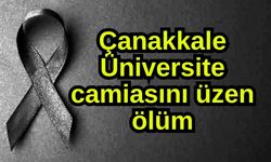Çanakkale Üniversite camiasını üzen ölüm