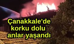 Çanakkale'de korku dolu anlar yaşandı
