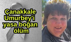Çanakkale Umurbey'i yasa boğan ölüm