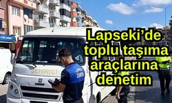 Lapseki’de toplu taşıma araçlarına denetim