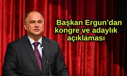 Başkan Ergun’dan kongre ve adaylık açıklaması
