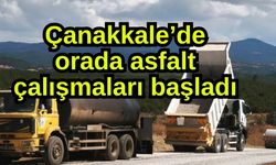 Çanakkale’de orada asfalt çalışmaları başladı