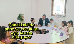 Çanakkale’de anne ve çocukları aynı kursta buluşuyor