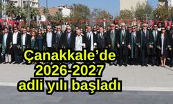 Çanakkale’de 2026-2027 adli yılı başladı