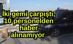 İki gemi çarpıştı, 10 personelden haber alınamıyor (Video)