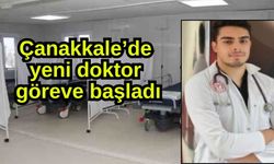 Çanakkale’de yeni doktor göreve başladı