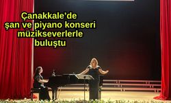 Çanakkale’de şan ve piyano konseri müzikseverlerle buluştu