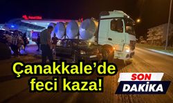 Çanakkale’de feci kaza!