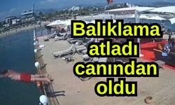 Balıklama atladı  canından oldu