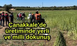 Çanakkale’de üretiminde yerli ve milli dokunuş