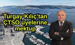 Turgay Kılıç’tan ÇTSO üyelerine mektup