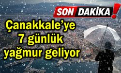 Çanakkale’ye 7 günlük yağmur geliyor
