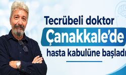 Tecrübeli doktor Çanakkale'de hasta kabulüne başladı