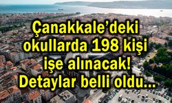 Çanakkale’deki okullarda 198 kişi işe alınacak