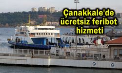 Çanakkale'de ücretsiz feribot hizmeti