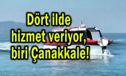 Dört ilde hizmet veriyor, biri Çanakkale! (Video)