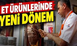 Et ürünlerinde yeni dönem!