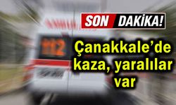 Çanakkale’de kaza yaralılar var