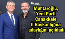 Çanakkale'de Muhtaroğlu, il başkanlığına adaylığını açıkladı