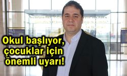 Okul başlıyor, çocuklar için önemli uyarı!