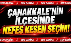 Çanakkale’nin İlçesinde Nefes Kesen Seçim