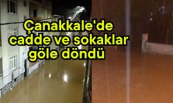 Çanakkale'de cadde ve sokaklar göle döndü (Video)
