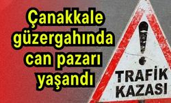 Çanakkale güzergahında can pazarı yaşandı