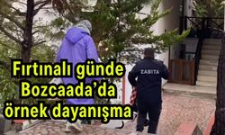 Fırtınalı günde Bozcaada’da örnek dayanışma