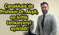 Çanakkale’de profesörden çok önemli açıklamalar (Video)
