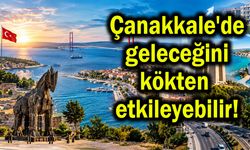 Çanakkale'de sessiz sedasız büyüyen değişim!