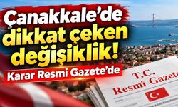 Çanakkale’de dikkat çeken değişiklik