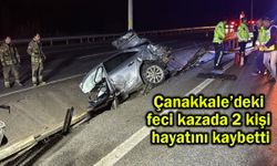Çanakkale’deki feci kazada 2 kişi hayatını kaybetti