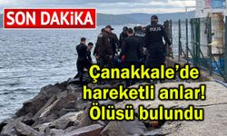 Çanakkale’de hareketli anlar! Ölüsü bulundu