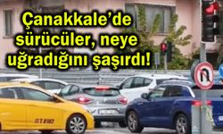Çanakkale’de sürücüler neye uğradığını şaşırdı!