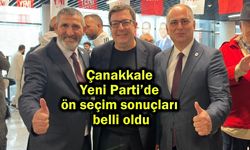 Çanakkale Yeni Parti’de ön seçim sonuçları belli oldu
