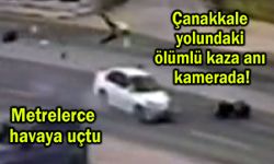 Çanakkale yolundaki ölümlü kaza anı kamerada (Video)