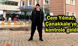 Cem Yılmaz, Çanakkale'ye kontrole geldi