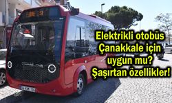 Elektrikli otobüs Çanakkale için uygun mu?