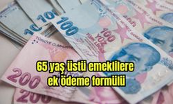 65 yaş üstü emeklilere ek ödeme formülü