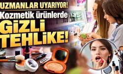 Uzmanlar uyarıyor! Kozmetik ürünlerde gizli tehlike (Video)