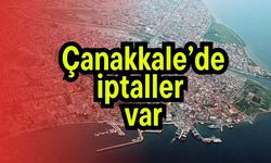 Çanakkale’de iptaller var