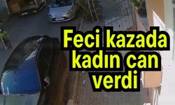 Feci kazada kadın can verdi