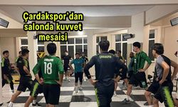 Çardakspor’dan salonda kuvvet mesaisi