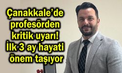 Çanakkale’de profesörden kritik uyarılar! (Video)