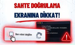 Sahte doğrulama ekranlarına dikkat! Yeni tuzağa karşı uyarı