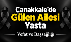 Çanakkale’de Gülen Ailesi Yasta