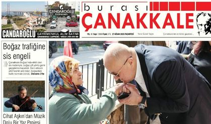 Burası Çanakkale Gazetesi 21 Nisan Pazartesi