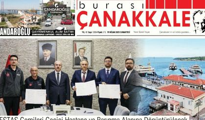 Burası Çanakkale Gazetesi 19 Nisan Cumartesi