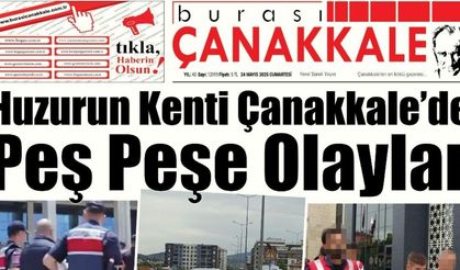 Burası Çanakkale Gazetesi 24 Mayıs Cumartesi