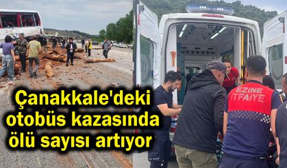 Çanakkale'deki otobüs kazasında ölü sayısı artıyor (Video)